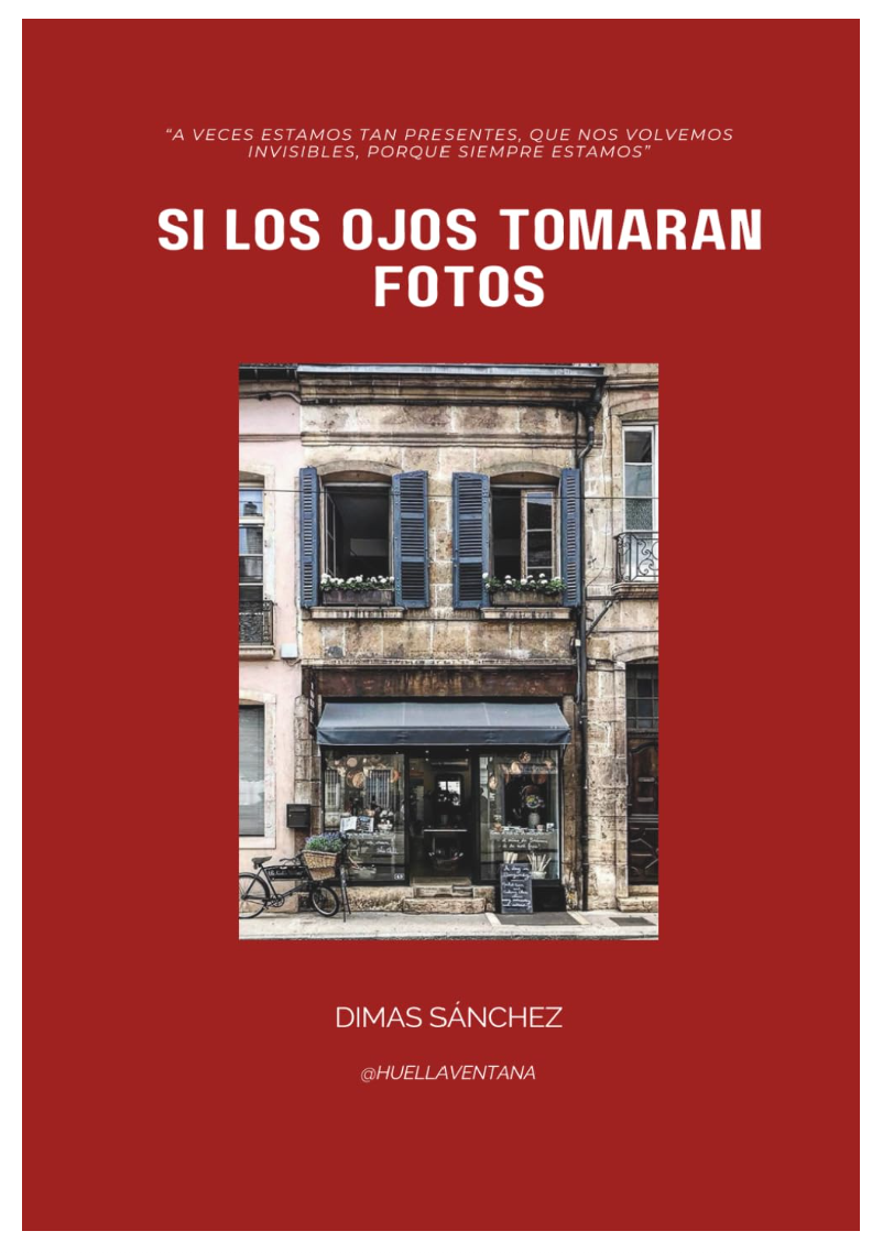 Libro "SI LOS OJOS TOMARAN FOTOS", Dimas Sánchez
